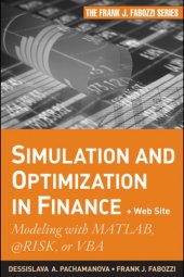 book Simulation and Optimization in Finance + Website: Modeling with MATLAB, @Risk, or VBA