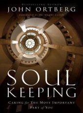 book Soul Keeping: Caring for the Most Important Part of You