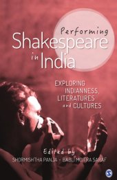 book Performing Shakespeare in India exploring Indianness, literatures and cultures