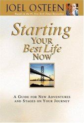 book Starting Your Best Life Now: A Guide for New Adventures and Stages on Your Journey