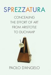 book Sprezzatura: concealing the effort of art from Aristotle to Duchamp