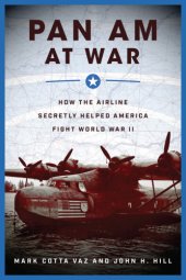 book Pan Am at war: how the airline secretly helped America fight World War II