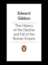 book The History of the Decline and Fall of the Roman Empire (Penguin Classics)