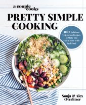 book A Couple Cooks, pretty simple cooking: 100 delicious vegetarian recipes to make you fall in love with real food