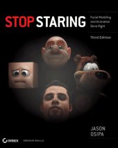 book Stop Staring: Facial Modeling and Animation Done Right