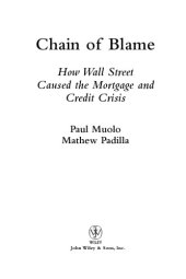 book Chain of Blame: How Wall Street Caused the Mortgage and Credit Crisis