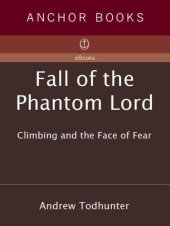 book Fall of the Phantom Lord: Climbing and the Face of Fear