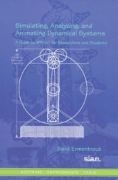 book Simulating, Analyzing, and Animating Dynamical Systems: A Guide to Xppaut for Researchers and Students (Software, Environments, Tools) (Software, Environments and Tools)