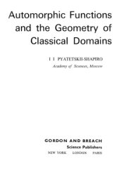 book Automorphic Functions and the Geometry of Classical Domains (Mathematics and Its Applications)