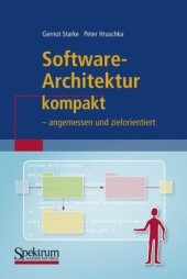 book Software-Architektur kompakt: - angemessen und zielorientiert (IT kompakt) (German Edition)