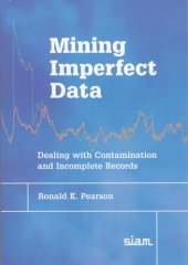 book Mining Imperfect Data: Dealing with Contamination and Incomplete Records