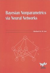 book Baysian Nonparametrics via Neural Networks (ASA-SIAM Series on Statistics and Applied Probability)