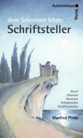 book Schriftsteller - vom Schreiben leben.