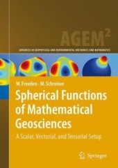 book Spherical Functions of Mathematical Geosciences: A Scalar, Vectorial, and Tensorial Setup (Advances in Geophysical and Environmental Mechanics and Mathematics)