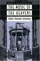 book The music of the heavens: Kepler's harmonic astronomy