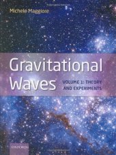 book Gravitational Waves: Volume 1: Theory and  Experiments