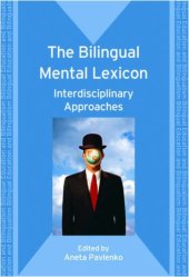 book The Bilingual Mental Lexicon: Interdisciplinary Approaches (Bilingual Education and Bilingualism)