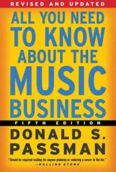 book All You Need to Know About the Music Business: Fifth Edition