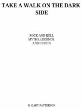 book Take a Walk on the Dark Side: Rock and Roll Myths, Legends, and Curses