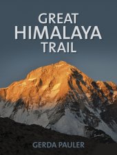 book Great Himalaya Trail: 1,700 kilometres across the roof of the world