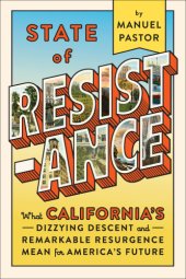 book State of resistance: what California's dizzying descent and remarkable resurgence mean for America's future