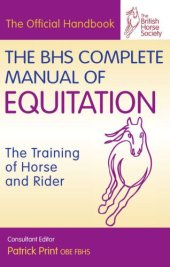 book The BHS Complete Manual of Equitation: TheTraining of Horse and Rider