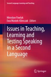 book Issues in Teaching, Learning and Testing Speaking in a Second Language