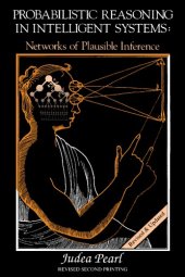 book Probabilistic reasoning in intelligent systems: networks of plausible inference