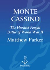 book Monte Cassino: the hardest-fought battle of World War II