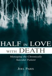 book Half in Love With Death: Managing the Chronically Suicidal Patient