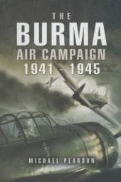 book The Burma air campaign: December 1941-August 1945