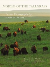 book Visions of the Tall Grass: Prairie Photographs by Harvey Payne