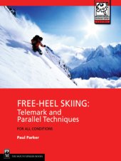 book Free-heel skiing: telemark and parallel techniques for all conditions