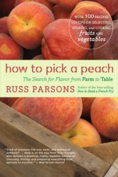 book How to Pick a Peach The Search for Flavor from Farm to Table