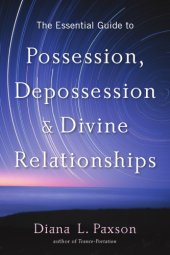 book The essential guide to possession, depossession, & divine relationships