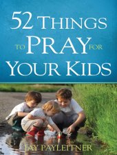 book 52 Things to Pray for Your Kids