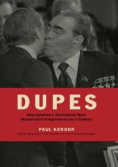 book Dupes: How America's Adversaries Have Manipulated Progressives for a Century