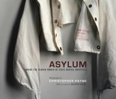 book Asylum: inside the closed world of state mental hospitals