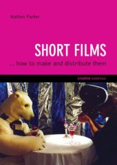 book Short films: how to make and distribute them