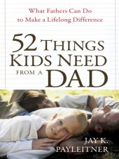 book 52 Things Kids Need from a Dad