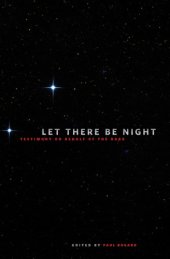 book Let there be night: testimony on behalf of the dark