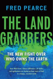 book The land grabbers: the new fight over who owns the Earth