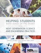 book Helping students make sense of the world using next generation science and engineering practices