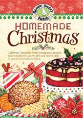 book Homemade Christmas Cookbook: Tried & True Recipes, Heartwarming Memories and Easy Ideas for Savoring the Best of Christmas