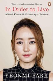 book In Order to Live: A North Korean Girl's Journey to Freedom