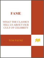 book Fame: what the classics tell us about our cult of celebrity