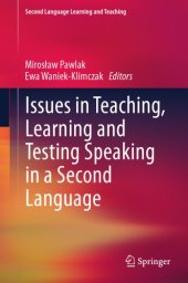 book Issues in Teaching, Learning and Testing Speaking in a Second Language