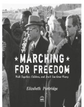 book Marching for freedom: walk together, children, and don't you grow weary