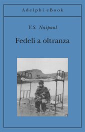 book Fedeli a oltranza. Un viaggio tra i popoli convertiti all'Islam