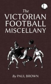 book The Victorian Football Miscellany